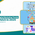 Top Digital Marketing trends to watch for in 2025