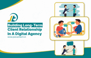 Building-Long-Term-Client-Relationship-In-A-Digital-Agency