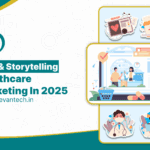 Healthcare Marketing in 2025: Building Trust Through SEO & Storytelling