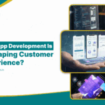 The Future of Mobile: How App Development is Reshaping Customer Experience