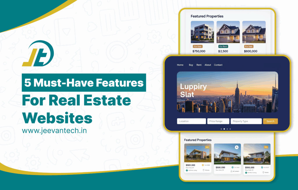 Top 5 Features Every Real Estate Website Must Have in 2025