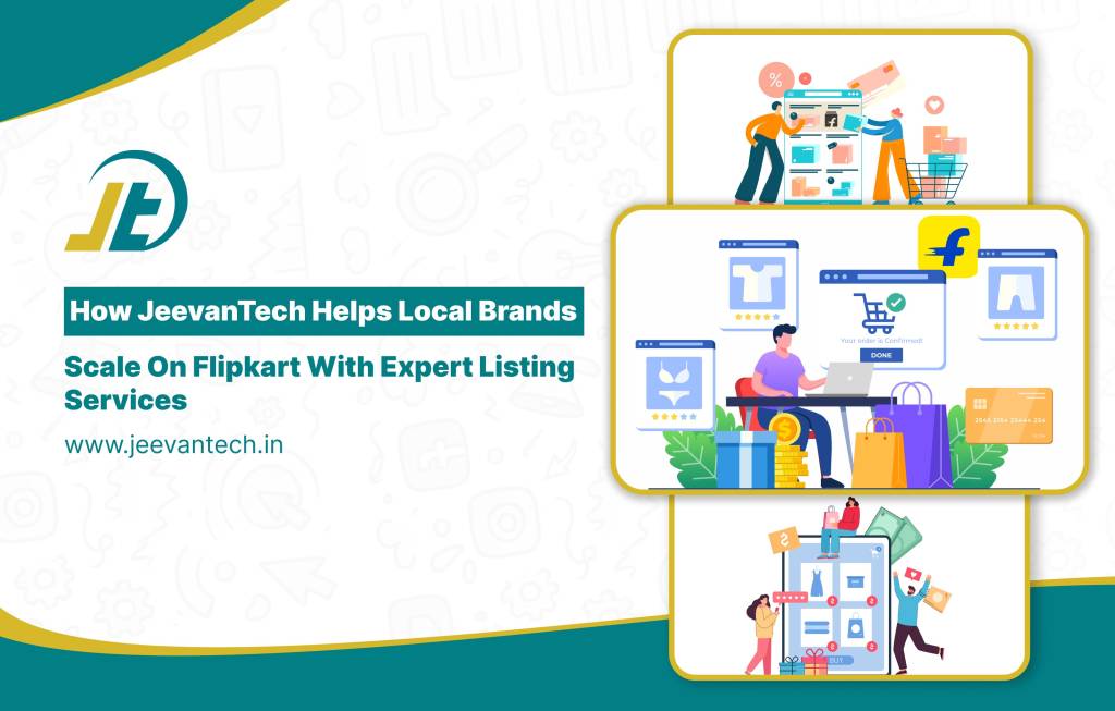JeevanTech’s expert Flipkart Product Listing Services with SEO optimization, catalog management, and high-quality visuals to help local brands scale and boost sales.