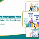 How Jeevan Tech Helps Local Brands Scale on Flipkart Product Expert Listing Services