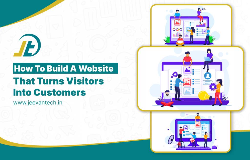 How to Build a Website That Turns Visitors Into Customers
