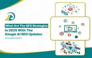 What are the SEO 2025 Strategies with the Google AI SEO Updates _