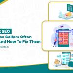 Flipkart SEO Mistakes Sellers Often Make and How to Fix Them