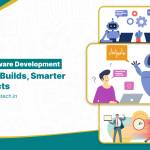 AI-Driven Software Development: Faster Builds, Smarter Products