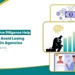 How Digital Due Diligence Helps CEOs Avoid Losing Money on Wrong Agencies