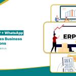 How ERP WhatsApp Integration Simplifies Business Operations
