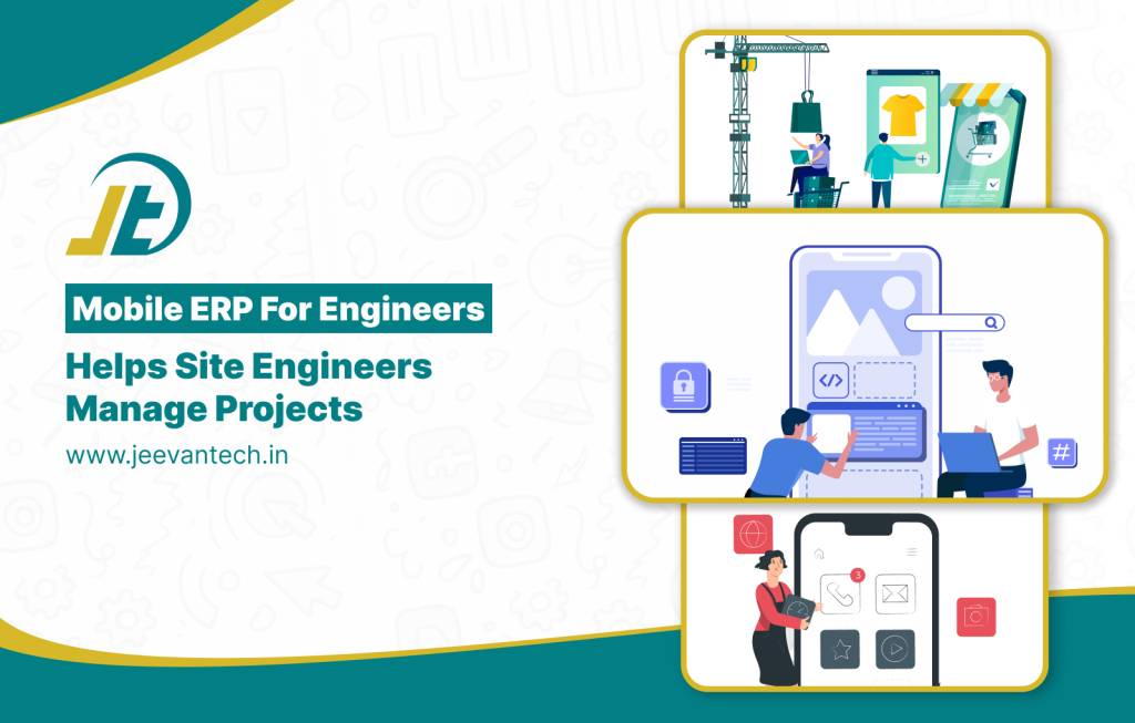 Mobile ERP For Site Engineers To Manage Projects From Anywhere