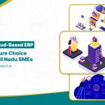 Why Cloud-Based ERP Software Transforming Tamil Nadu SMEs